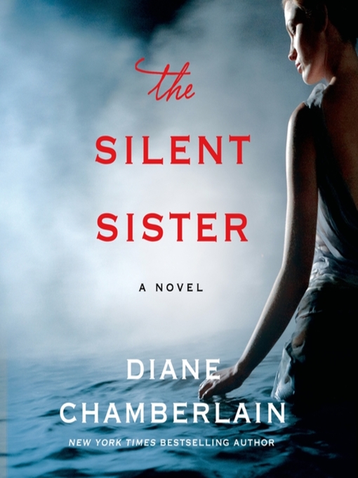 Title details for The Silent Sister by Diane Chamberlain - Wait list